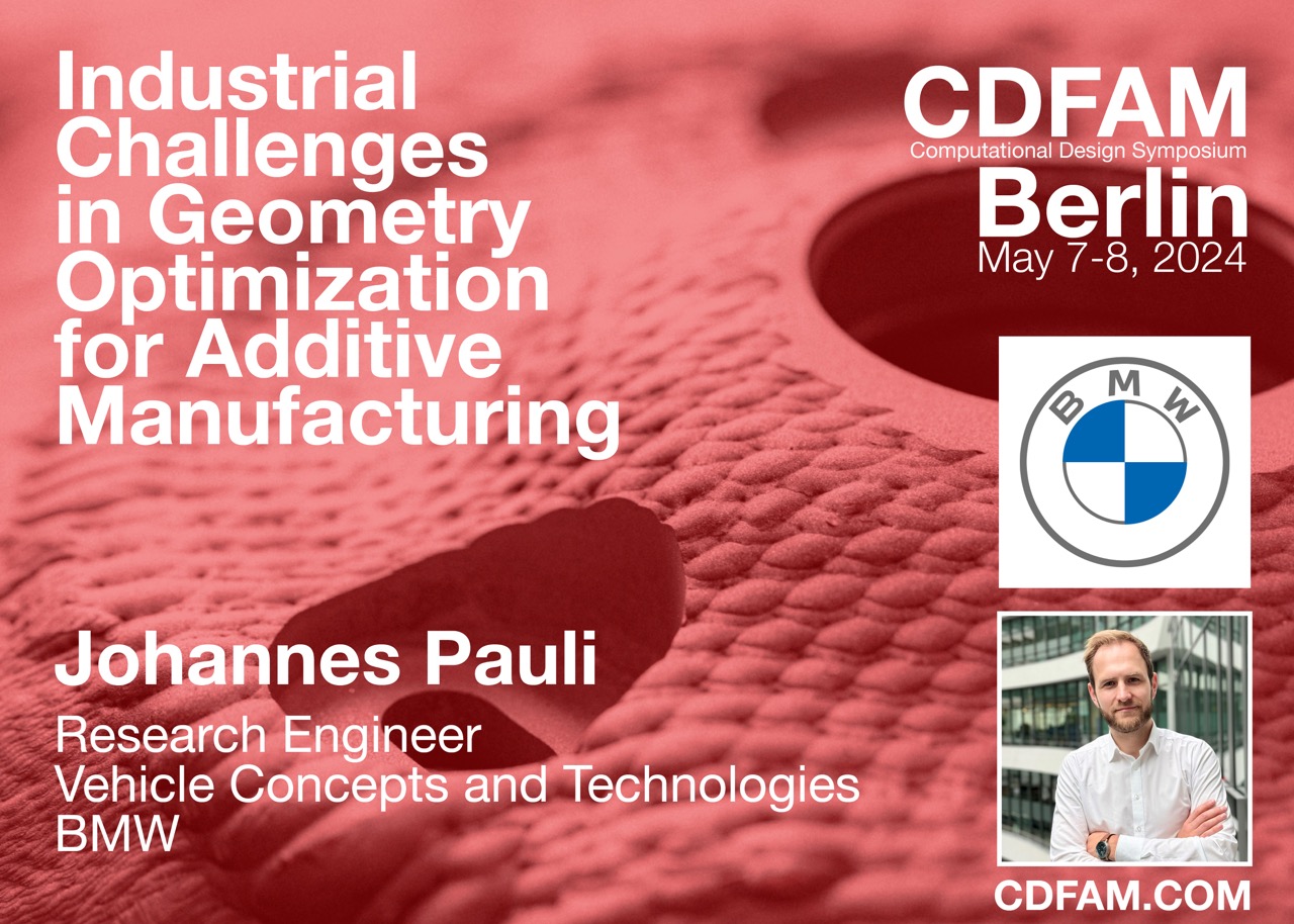 Industrial Challenges in Geometry Optimization for Additive Manufacturing- Johannes Pauli – BMW