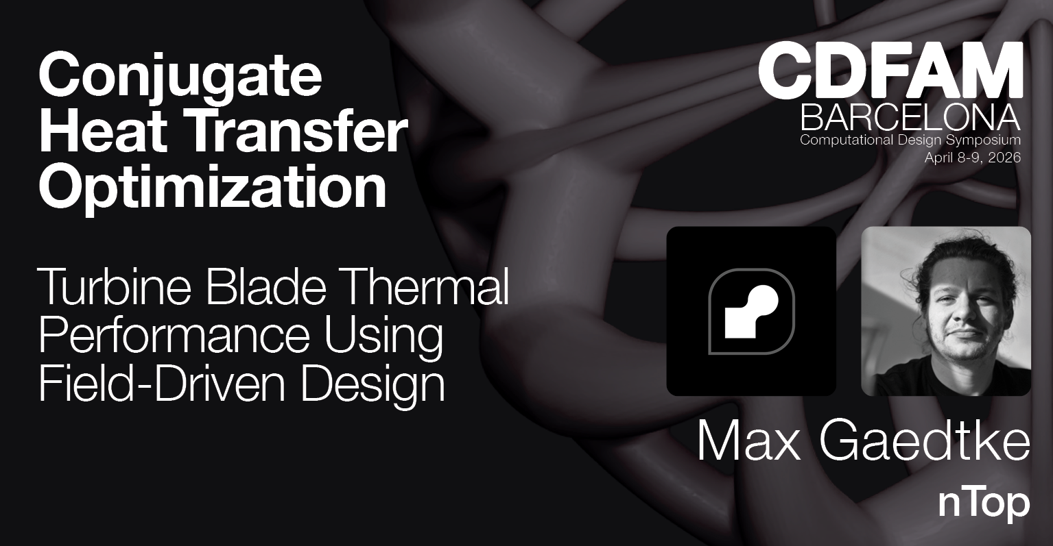 Conjugate Heat Transfer Optimization – Interview with Max Gaedtke + Markus Lempke of nTop + Siemens Energy