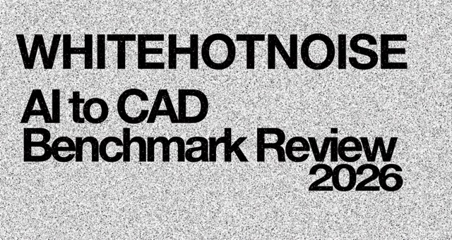 WHITEHOTNOISE – AI to CAD Benchmarks – 2026